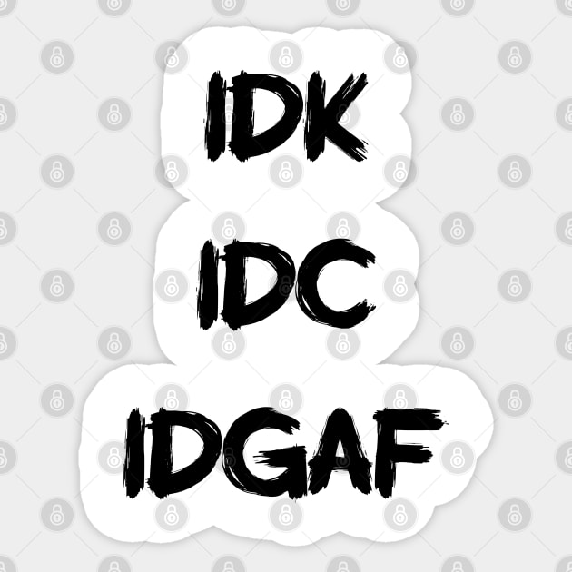 IDK Sticker by This Fat Girl Life